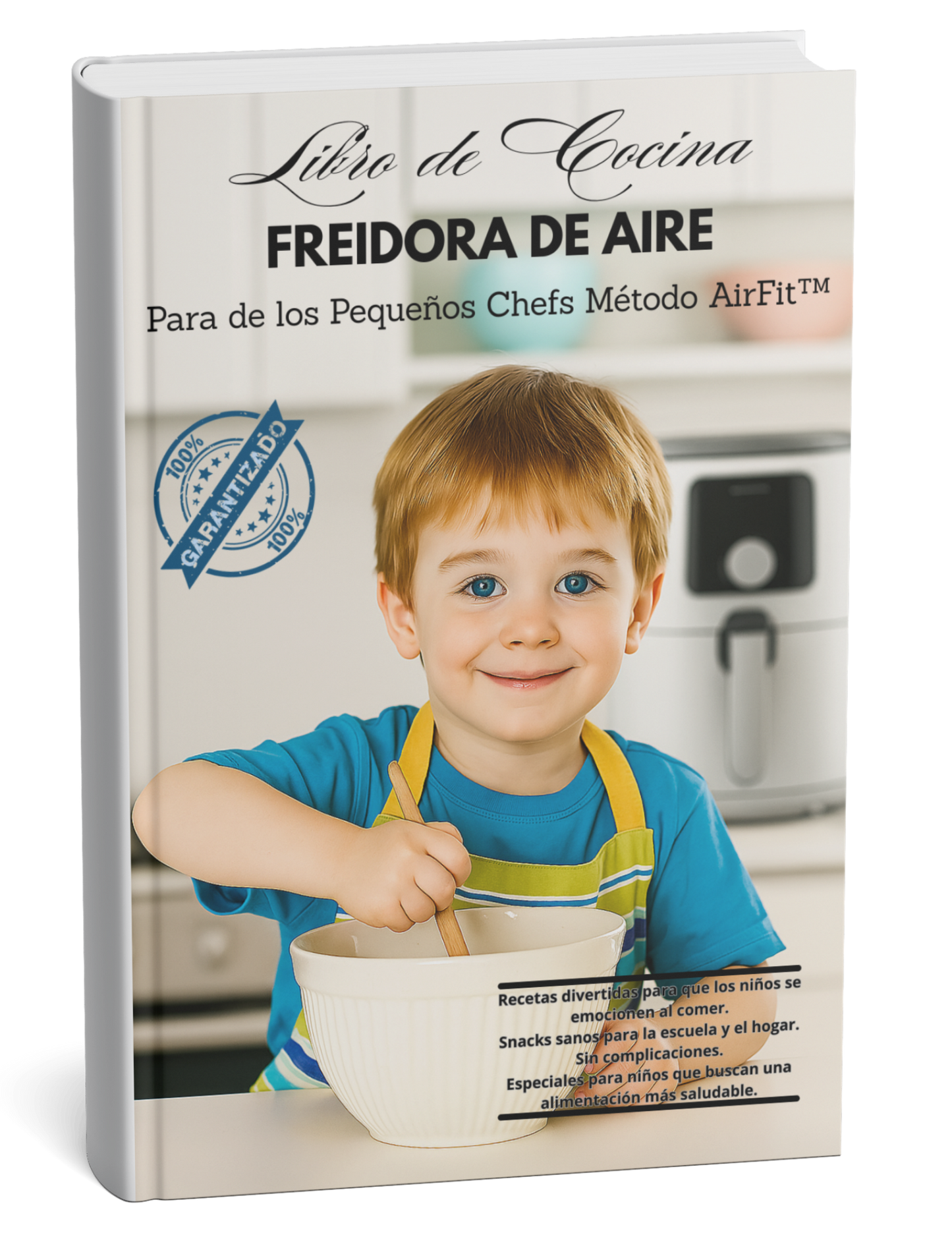 LIBRO DE COCINA FREIDORA DE AIRE PARA LOS PEQUEÑOS CHEFS MÉTODO AIRFIT™