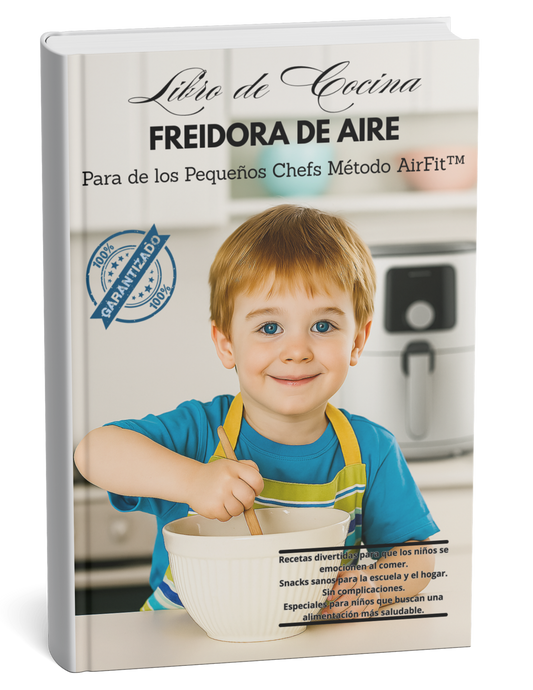LIBRO DE COCINA FREIDORA DE AIRE PARA LOS PEQUEÑOS CHEFS MÉTODO AIRFIT™